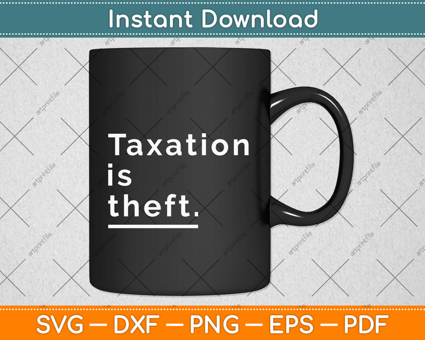 Taxation Is Theft Funny Tax Day Svg Png Dxf Digital Cutting File