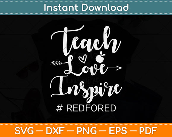 Teach Love Inspire Red For Ed Teacher Supporter Svg Png Dxf Digital Cutting File