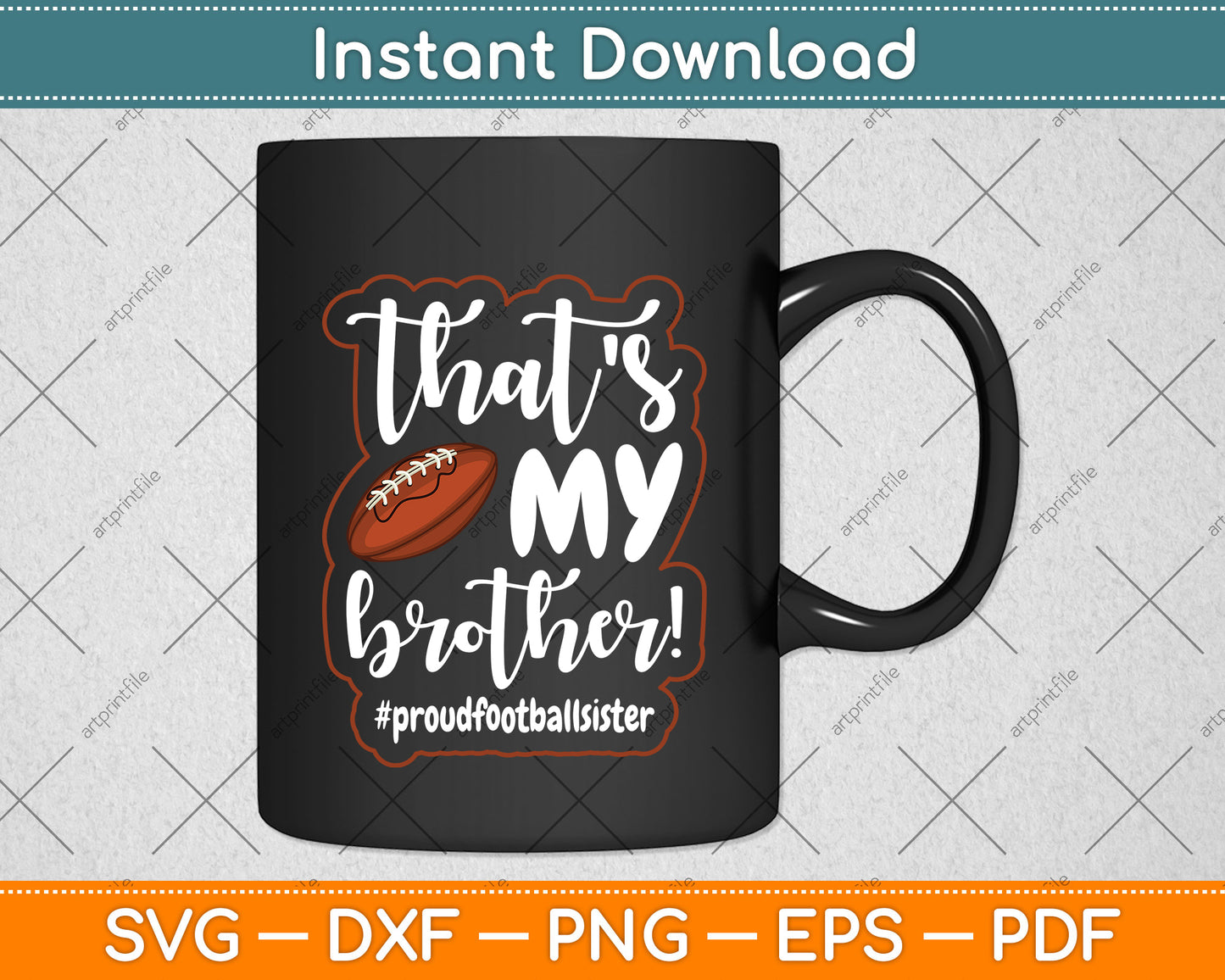 That's My Brother Proud Football Sister Svg Png Dxf Digital Cutting File