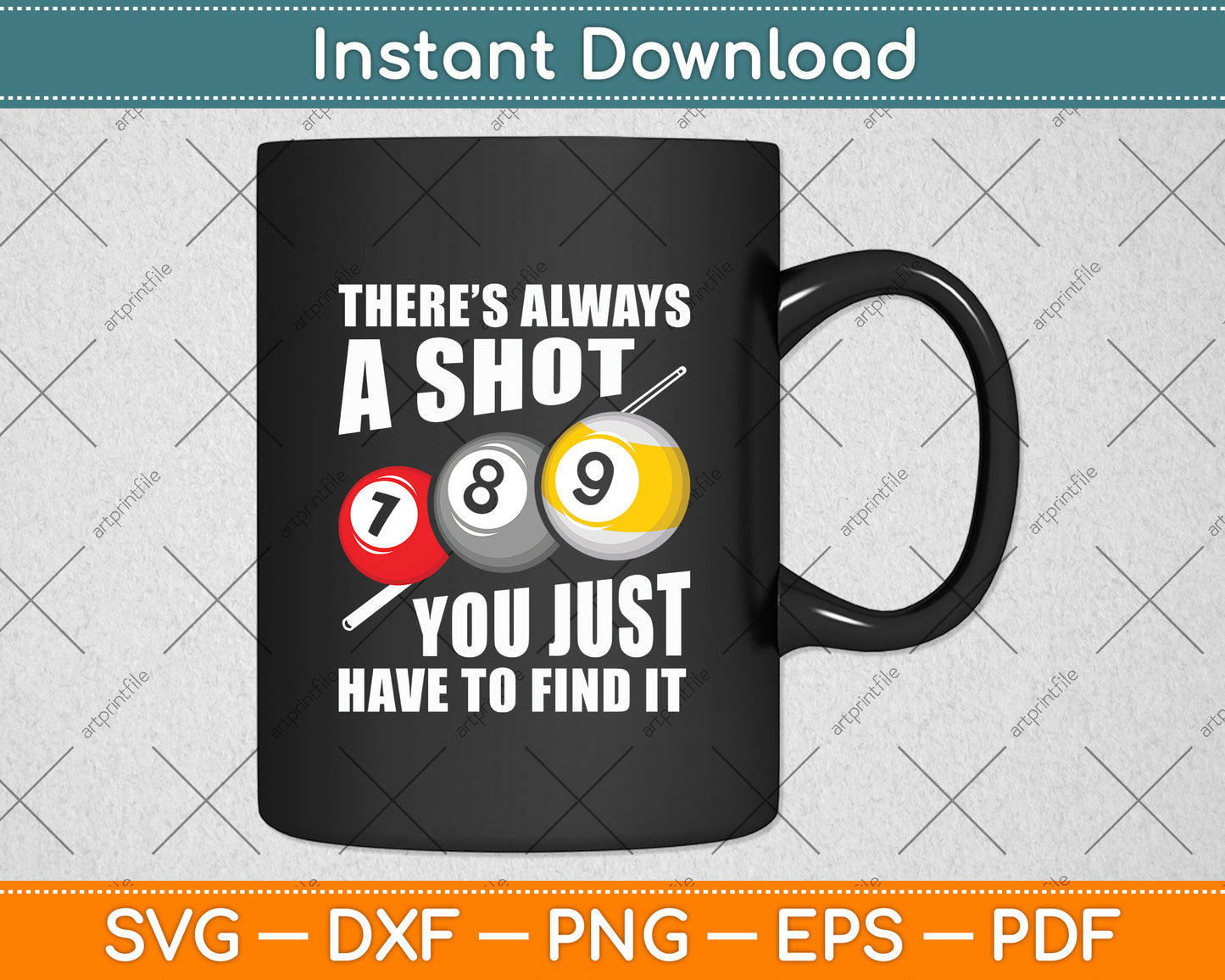 Ther’s Always A Shot You Just Have To Find It Snooker Svg Png Dxf Digital Cutting File