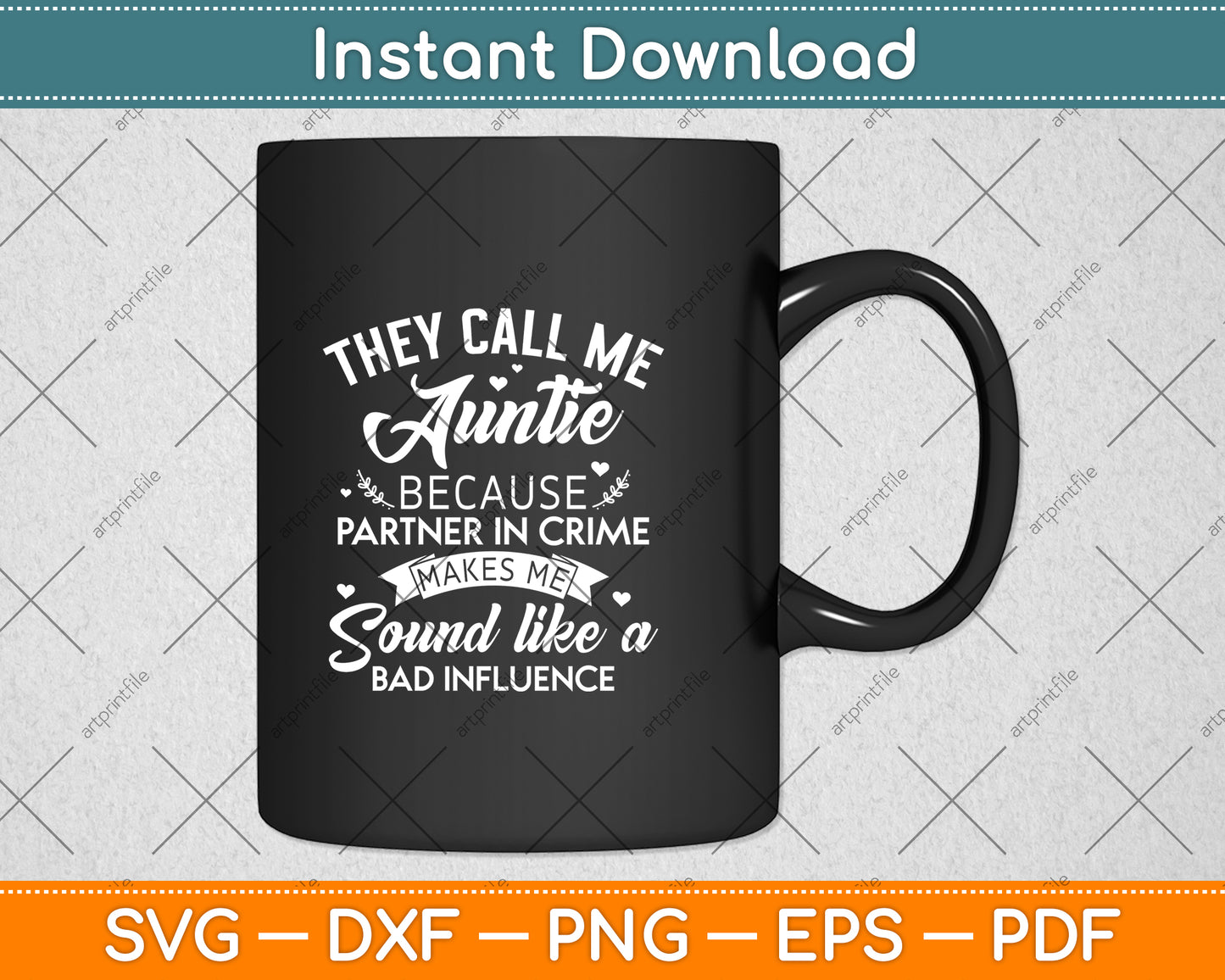 They Call Me Auntie Because Partner In Crime Svg Png Dxf Digital Cutting File