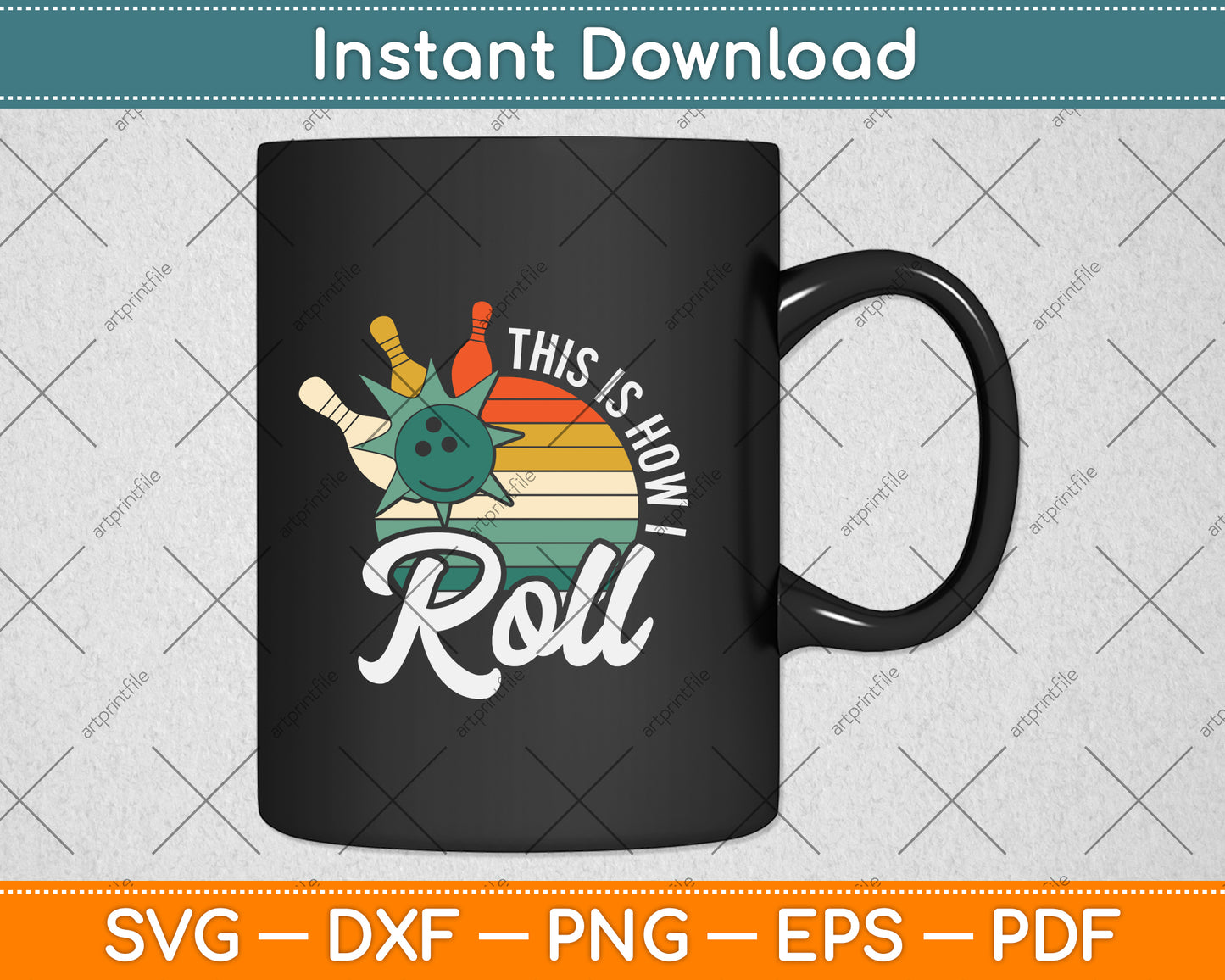This Is How I Roll Retro Bowling Bowler Funny Svg Png Dxf Digital Cutting File