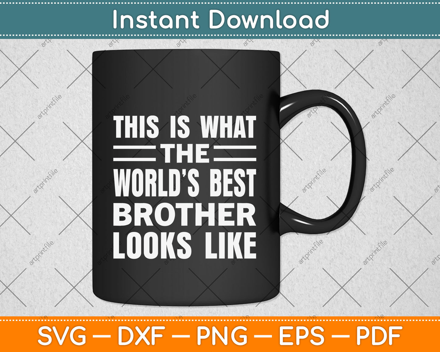 This Is What The World’s Best Brother Looks Like Svg Png Dxf Digital Cutting File
