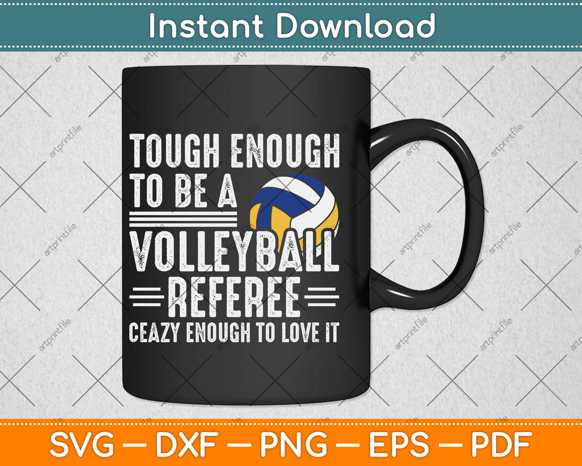 Tough Enough To Be A Volleyball Referee Svg Png Dxf Digital Cutting File