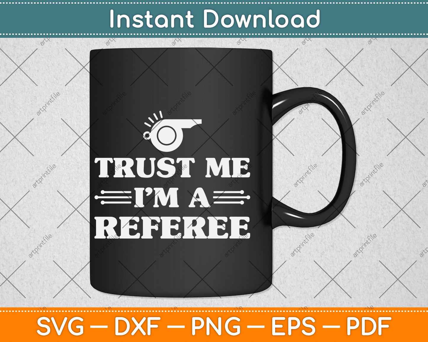 Trust Me I'm A Referee Svg Design Digital Cutting File