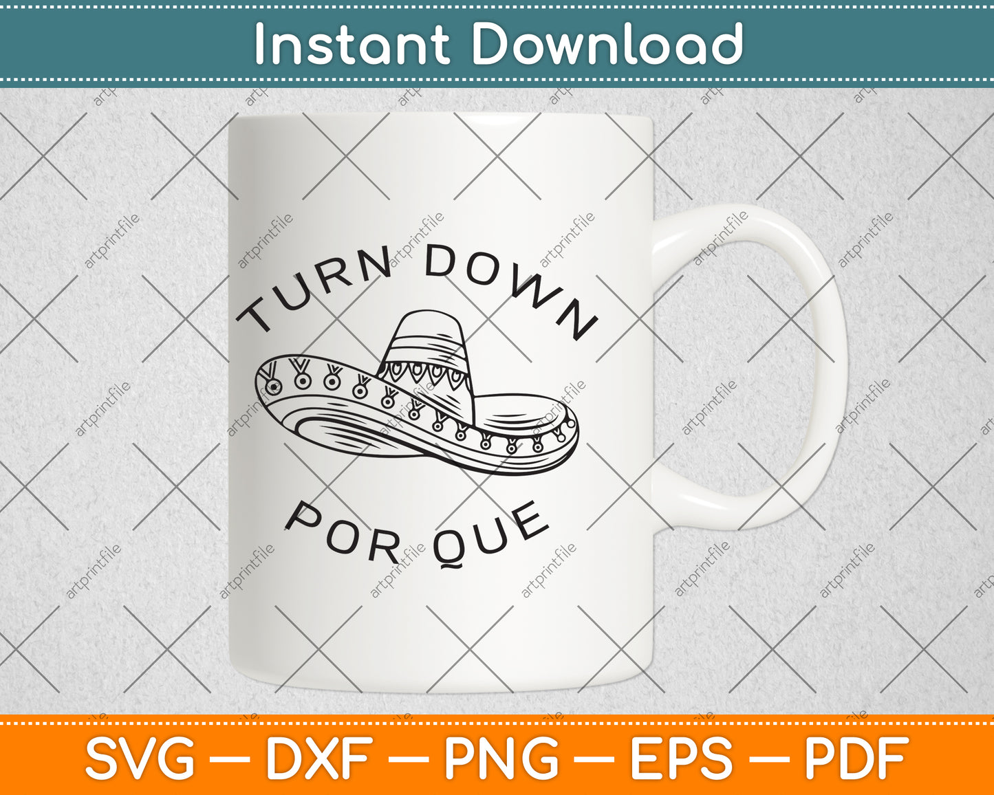 Turn Down Por Que Funny Cinco Mayo Svg Png Dxf Digital Cutting File