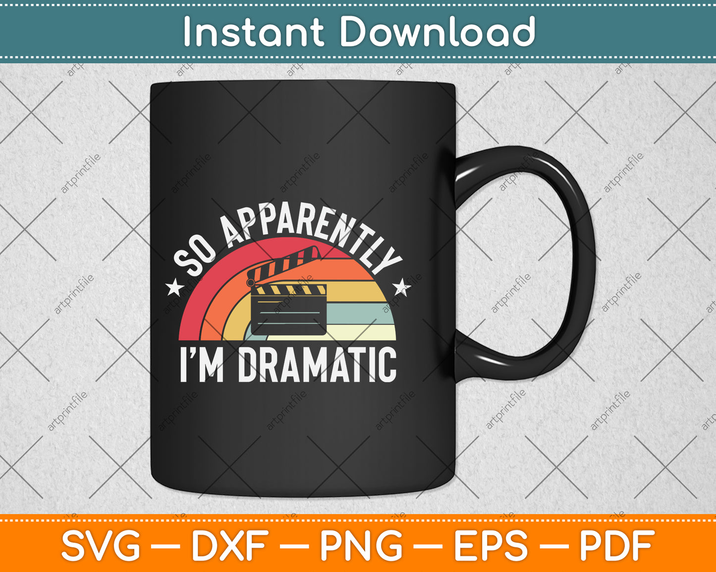 Vintage Retro So Apparently I'm Dramatic Funny Actor Svg Cutting File