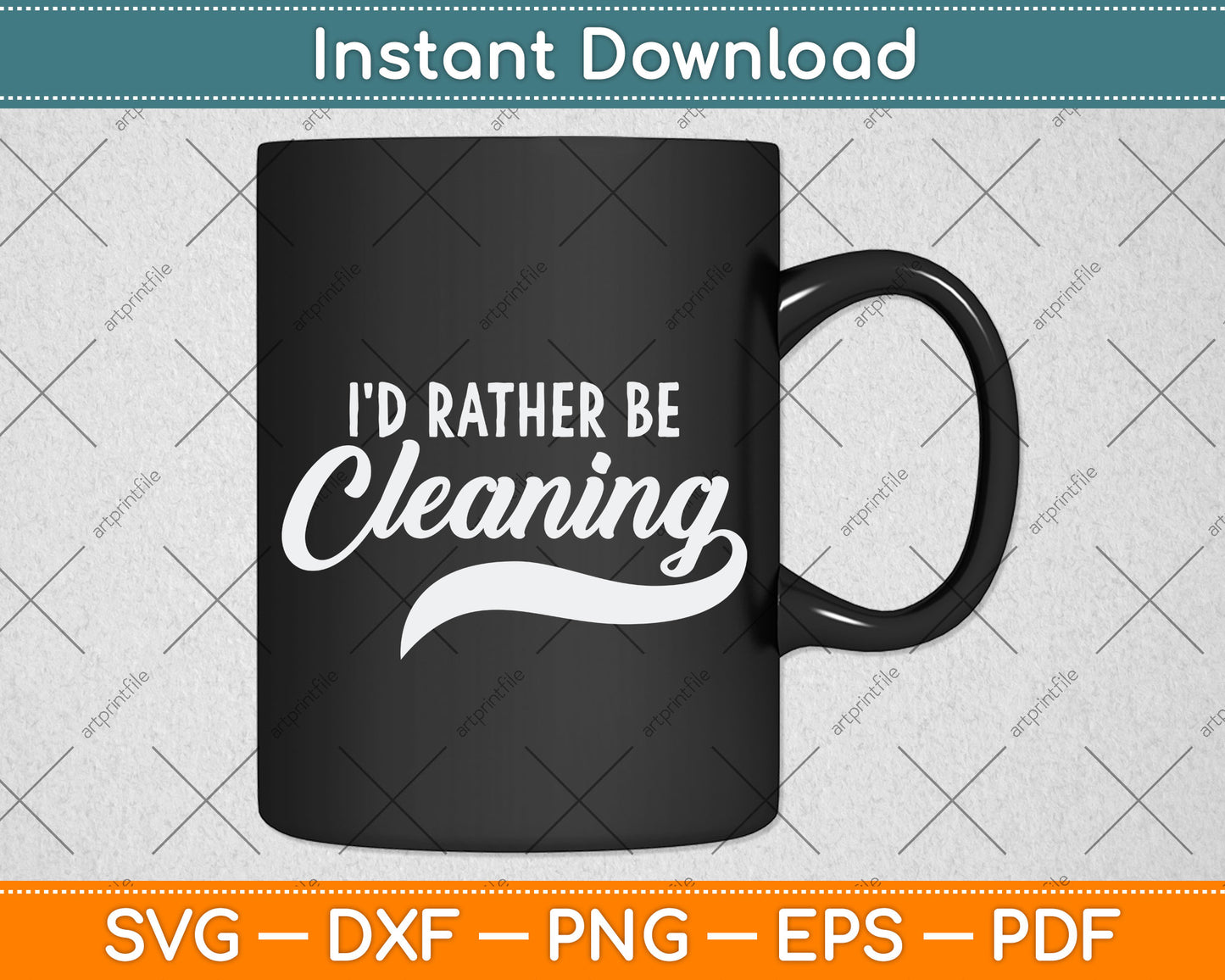 Vintage Retro Style I'd Rather Be Cleaning Svg Png Dxf Digital Cutting File