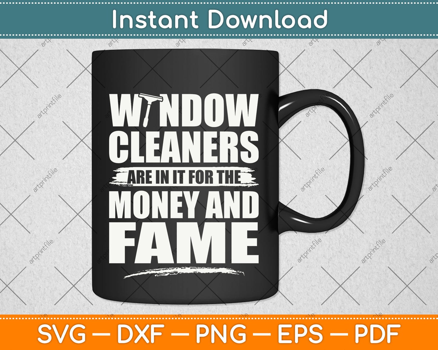 Window Cleaners Are In It For The Money Funny Svg Png Dxf Digital Cutting File
