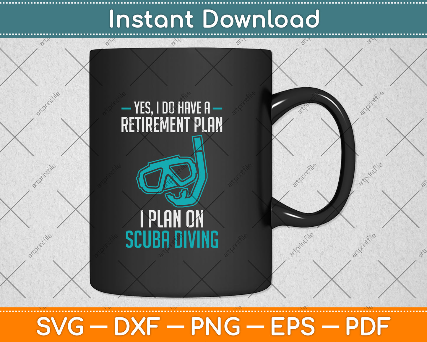 Yes I Do Have a Retirement Plan Scuba Diving Svg Png Dxf Digital Cutting File