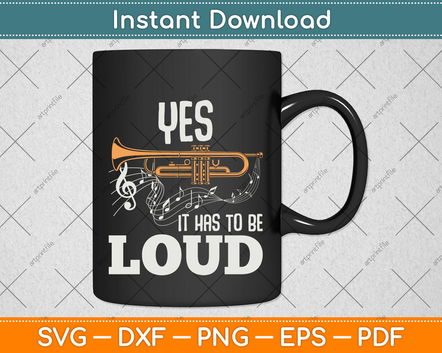 Yes It Has To Be That Loud Trumpeter Svg Png Dxf Digital Cutting File