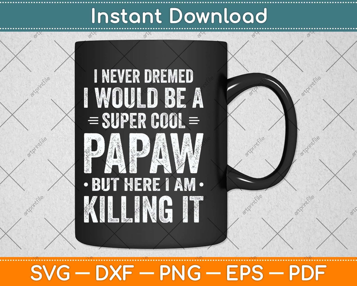 A Super Cool Papaw Grandpa Fathers Day Svg Png Dxf Digital Cutting File