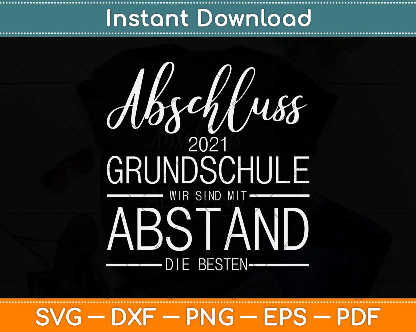 Abschluss 2021 Grundschule Wir Sind Mit Abstand Die Besten Svg Png Dxf File