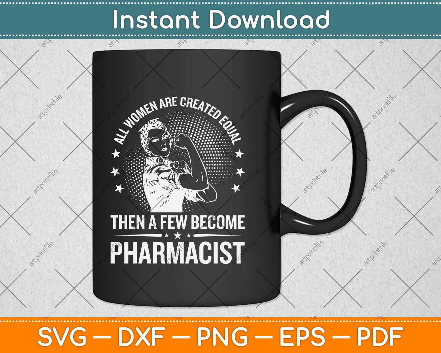 All Women Are Created Equal Then A Few Become Pharmacist Svg Png Dxf Cutting File