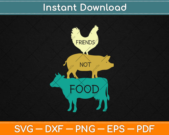 Animal Are Not Food Vegan Svg Design Cricut Printable Cutting Files