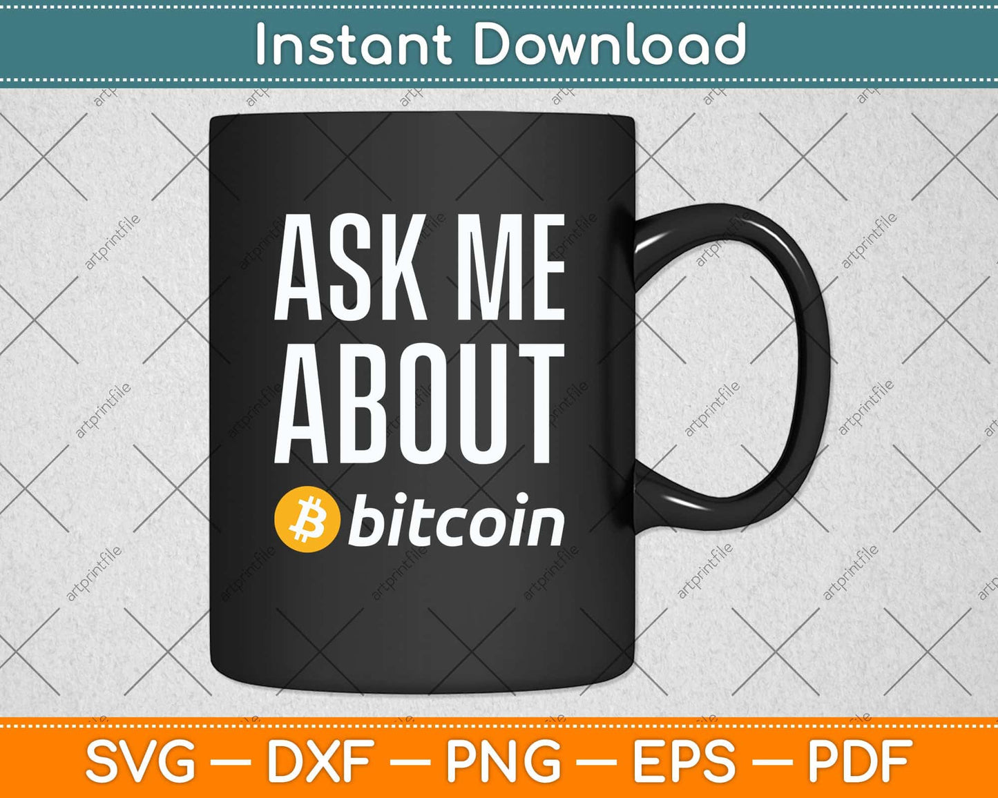 Ask Me About Bitcoin Cryptocurrency Svg Png Dxf Digital Cutting File