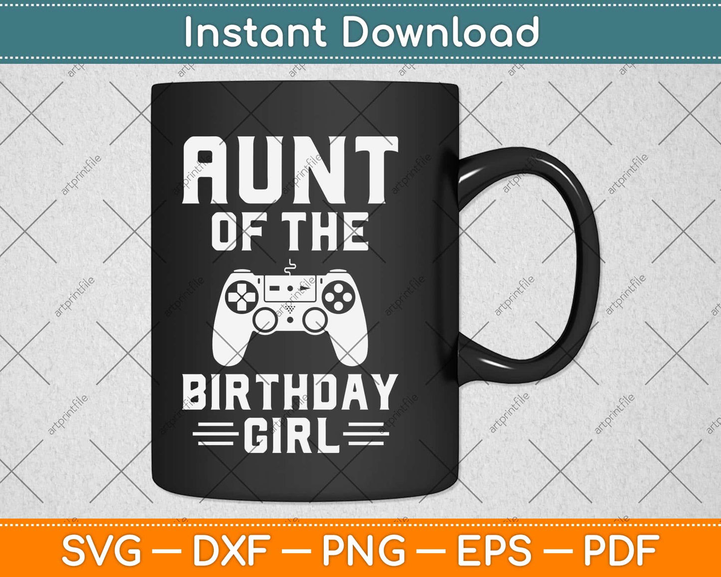 Aunt Of The Birthday Girl Video Games Svg Design Cricut Printable Cutting File