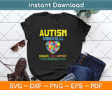 Autism Awareness Educate Love Support Advocate Svg Design Cricut Cutting Files