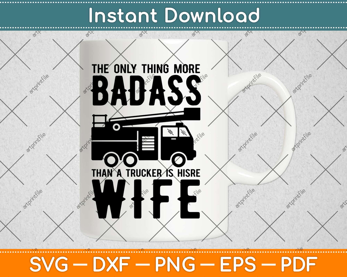 Badass Trucker Wife Gift For Truck Driver Spouse Svg Design Cricut Cutting Files