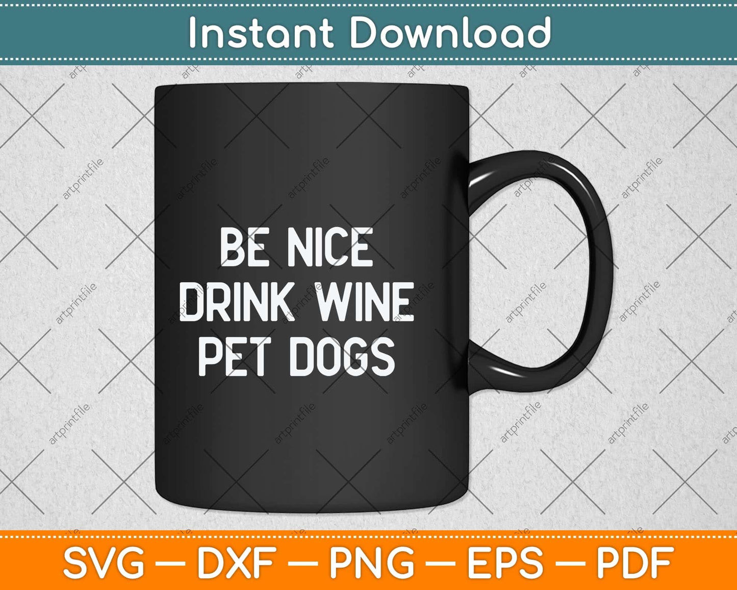 Be Nice Drink Wine Pet Dogs Funny Wine Dog Quote Saying Svg Png Dxf Cutting File