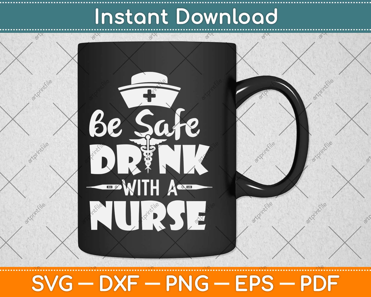 Be Safe Drink With A Nurse Mothers Day Svg Design Cricut Printable Cutting Files
