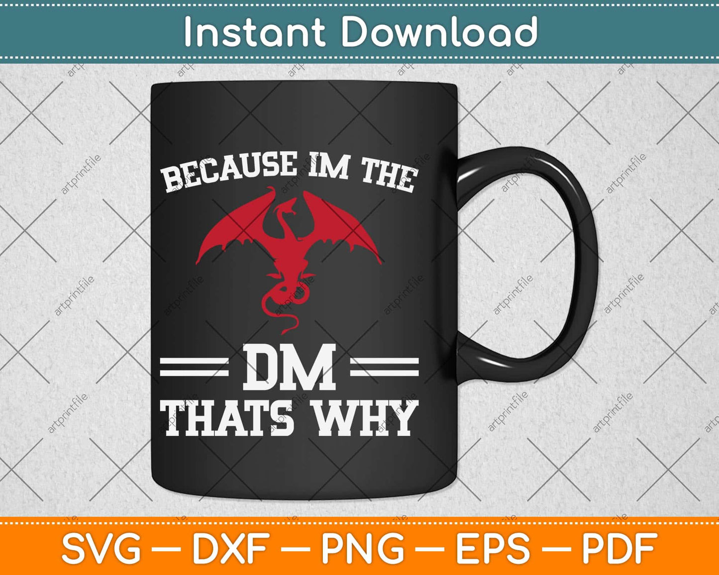 Because I'm The DM Funny Dungeon Eye RPG Dice Dragon Svg Png Dxf File