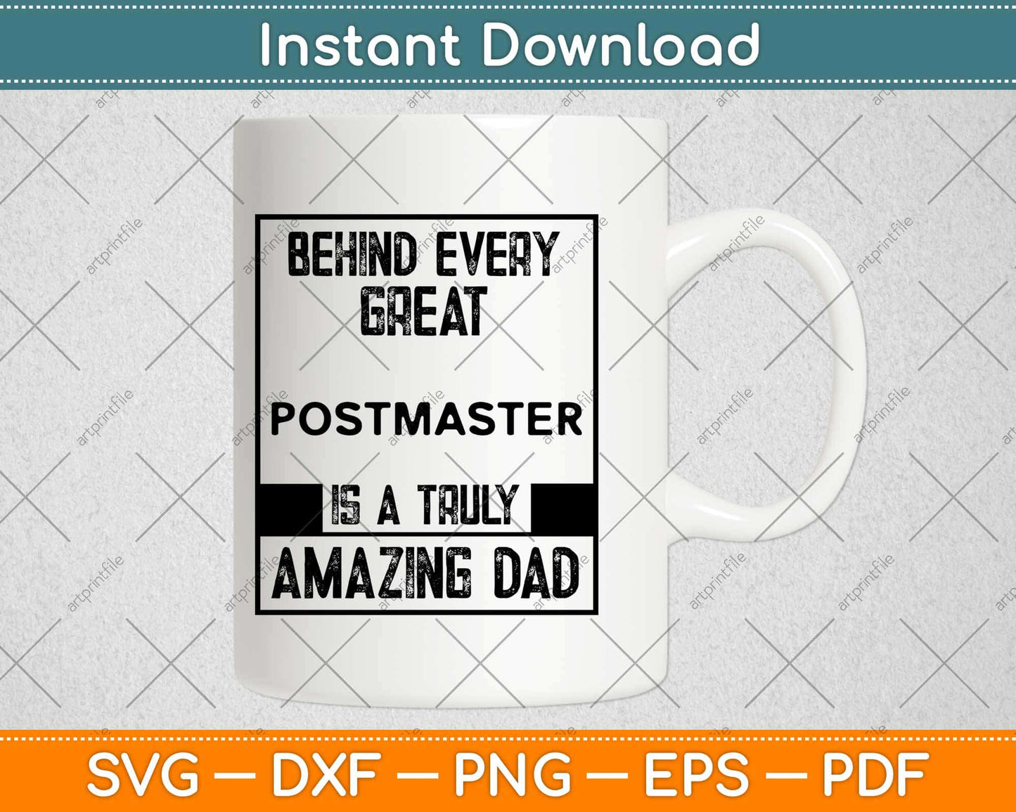 Behind Every Great Postmaster Is a Truly Amazing Dad Svg Design