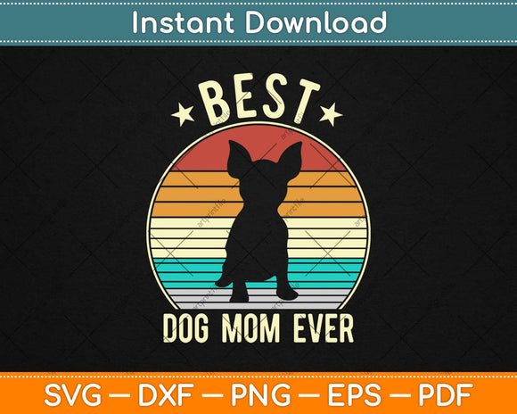 Best Dog Mom Ever Bichon Frise Mother's Day Svg Design Cricut Printable Cutting Files