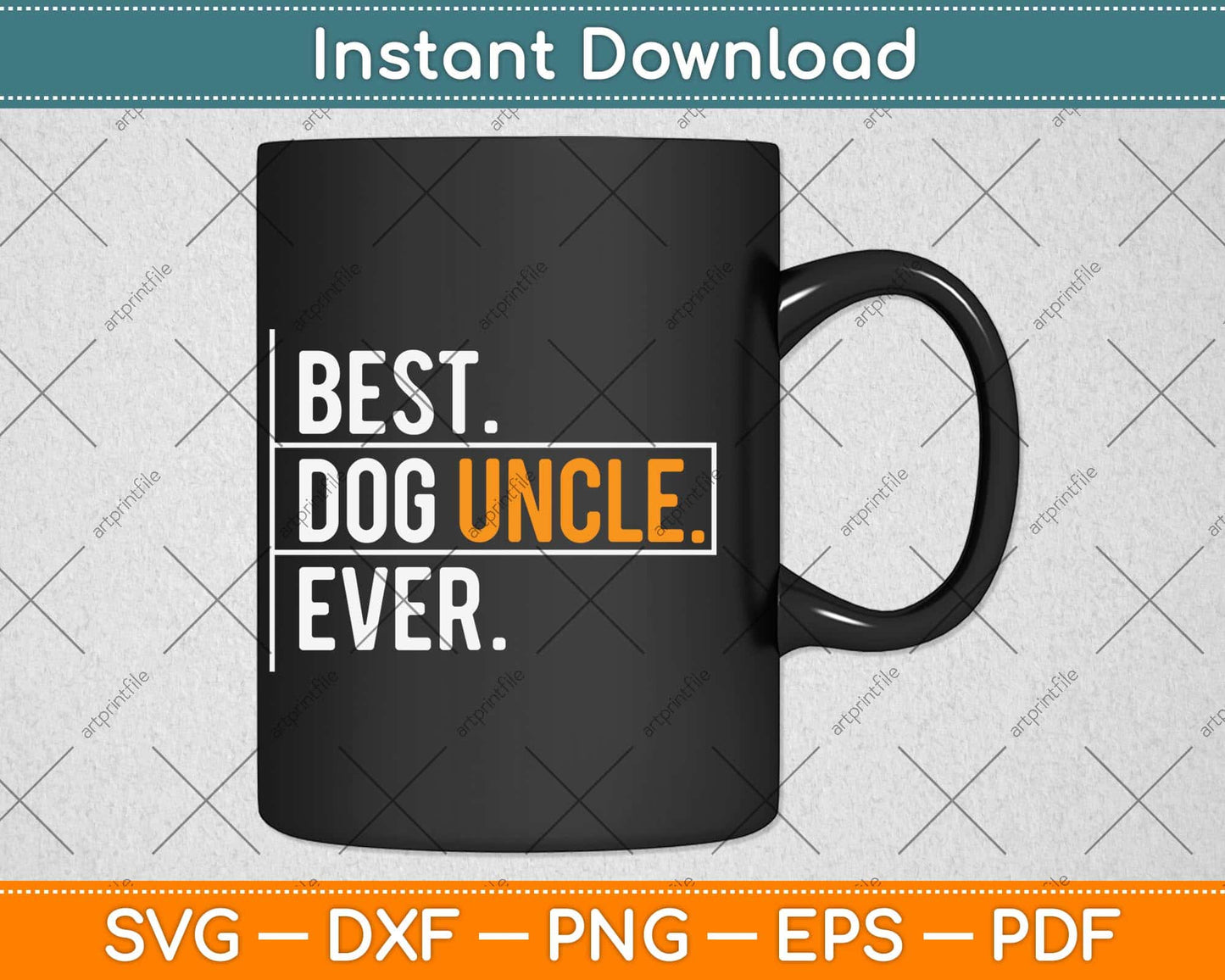Best Dog Uncle Ever Funny Father's Day Svg Png Dxf Digital Cutting File