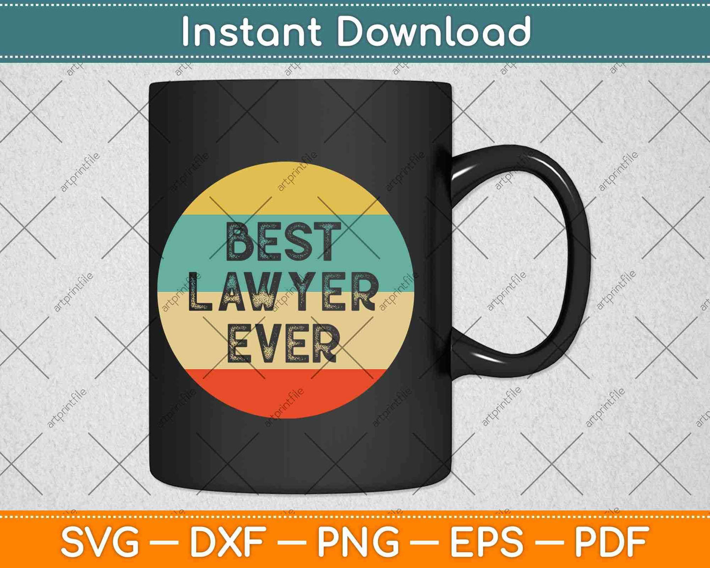 Best Lawyer Ever Svg Png Dxf Digital Cutting File