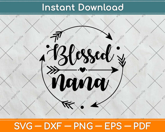 Blessed Nana Mother's Day Svg Design Cricut Printable Cutting Files
