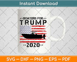 Boaters For Trump 2020 Election Slogan Svg Design Cricut Printable Cutting Files