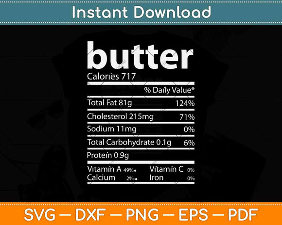 Butter Nutrition Facts Funny Thanksgiving Svg Design Cricut Printable Cutting Files