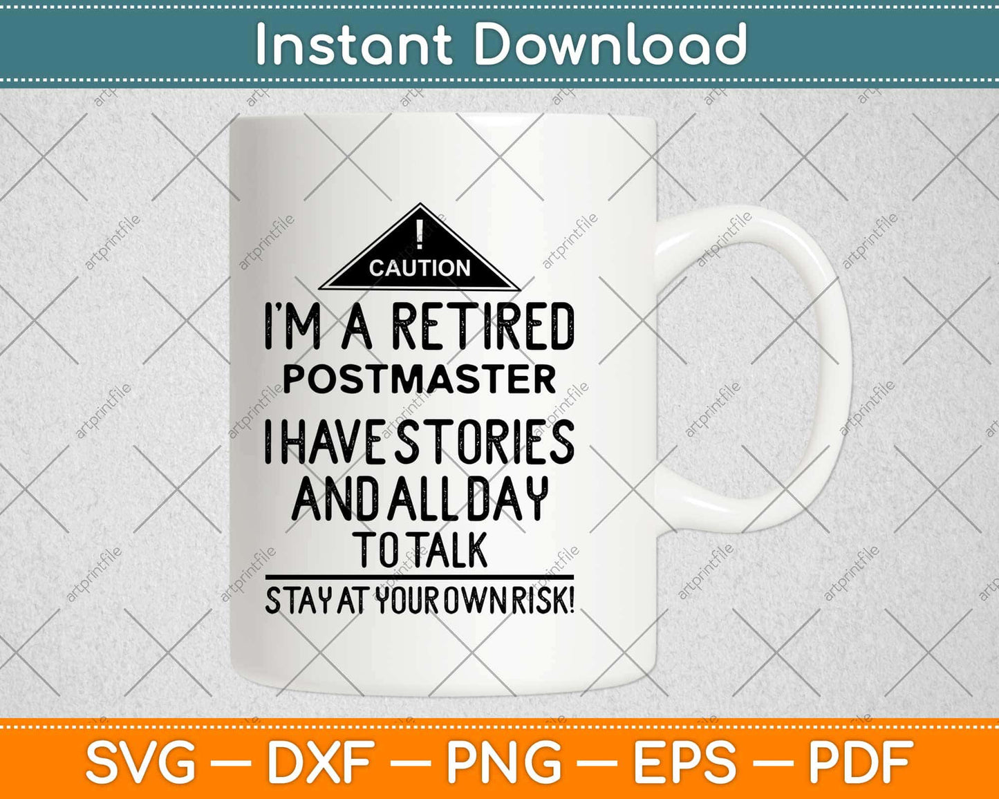 Caution I'm A Retired Postmaster I Have Stories And All Day To Talk Svg Design