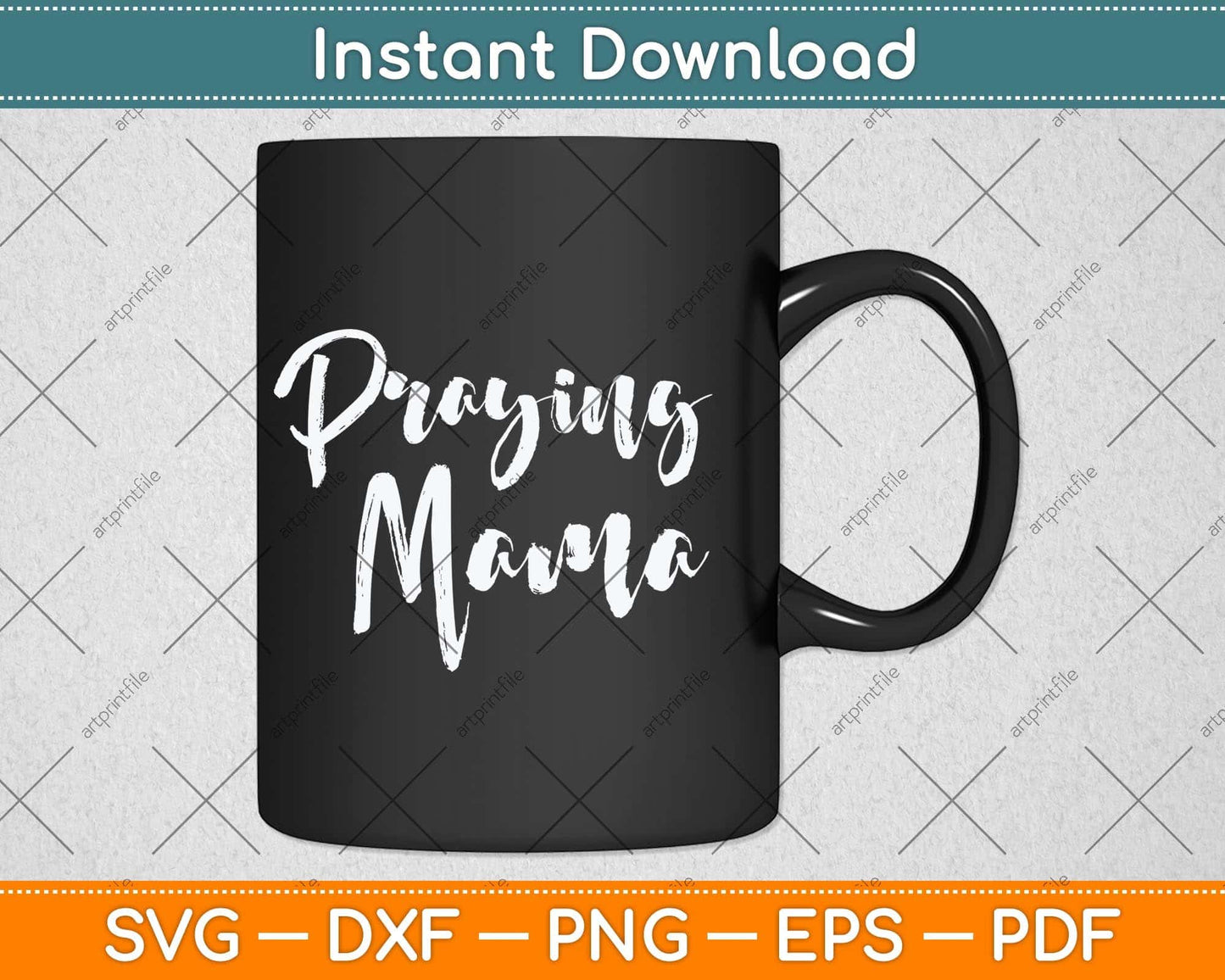 Christian Pray Mother's Day Prayer Warrior Praying Mama Svg Png Dxf Digital Cutting File