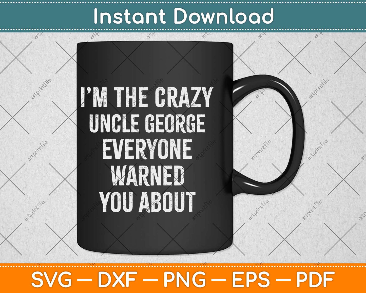 Crazy Uncle George Gifts Family Reunion Fathers Day Svg Design
