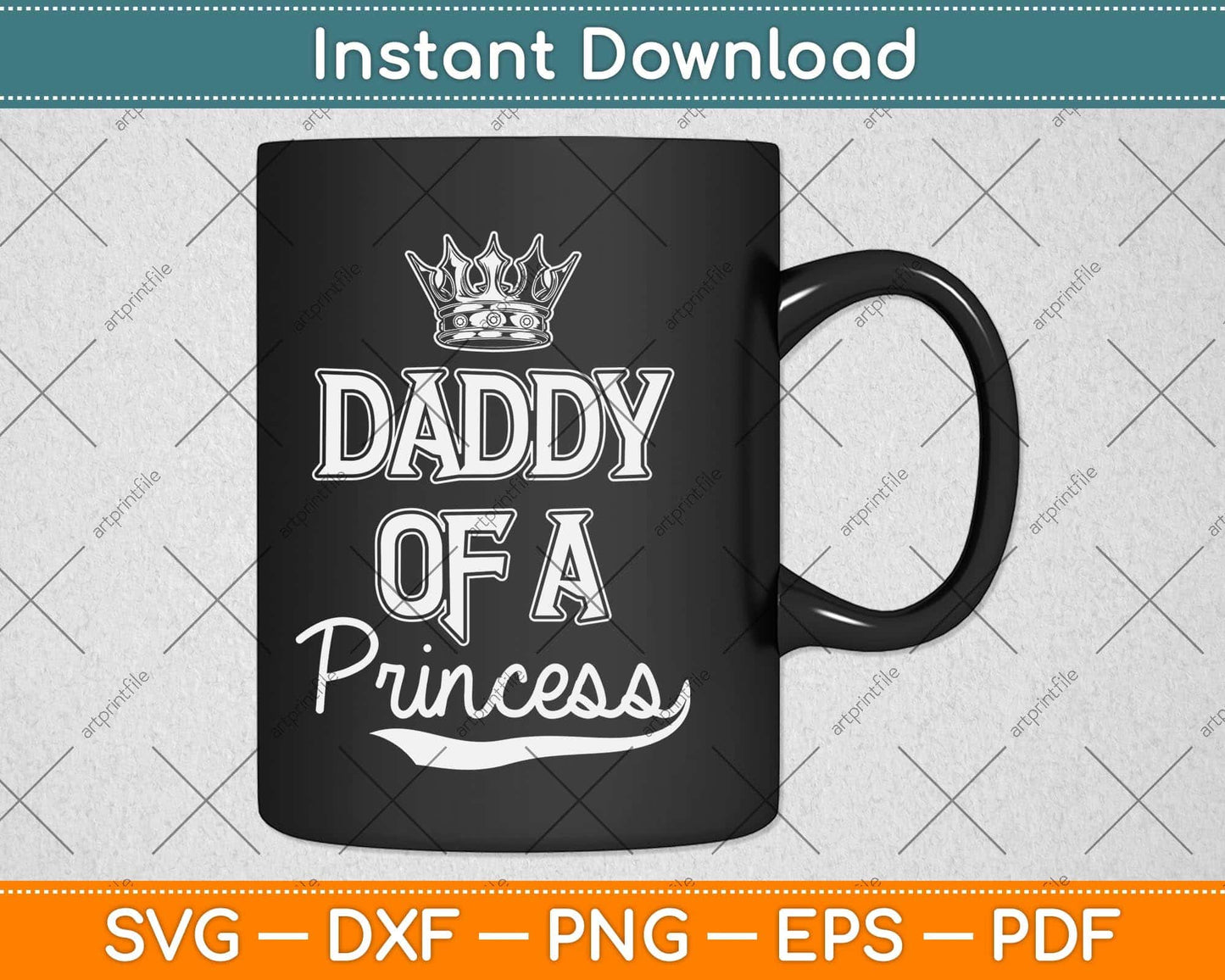 Daddy Of A Princess Fathers Day Svg Png Dxf Digital Cutting File