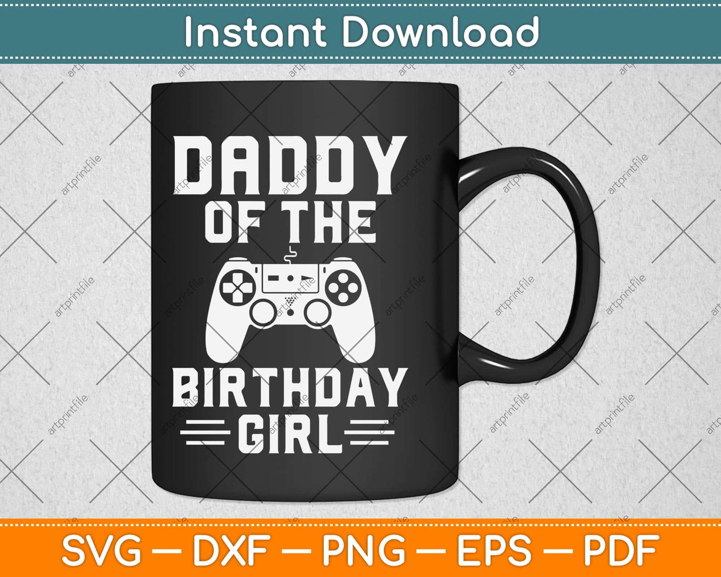 Daddy Of The Birthday Girl Video Game Svg Design Cricut Printable Cutting File