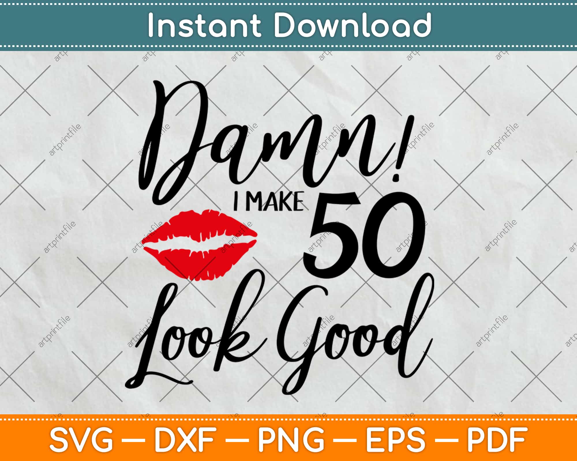 damn-i-make-50-look-good-birthday-svg-png-design-craft-cut-file-instant-download-artprintfile for Free Printable 50th Birthday Svg Damn! I Make 50 Look Good - Birthday Svg Png Design Craft Cut File Instant Download – artprintfile for Free Printable 50th Birthday Svg