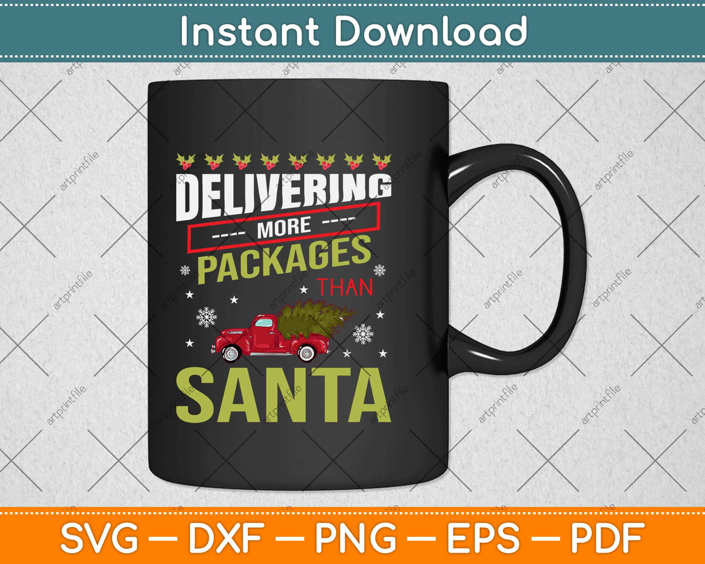 Delivering More Packages Than Santa Svg Design Cricut Printable Cutting Files