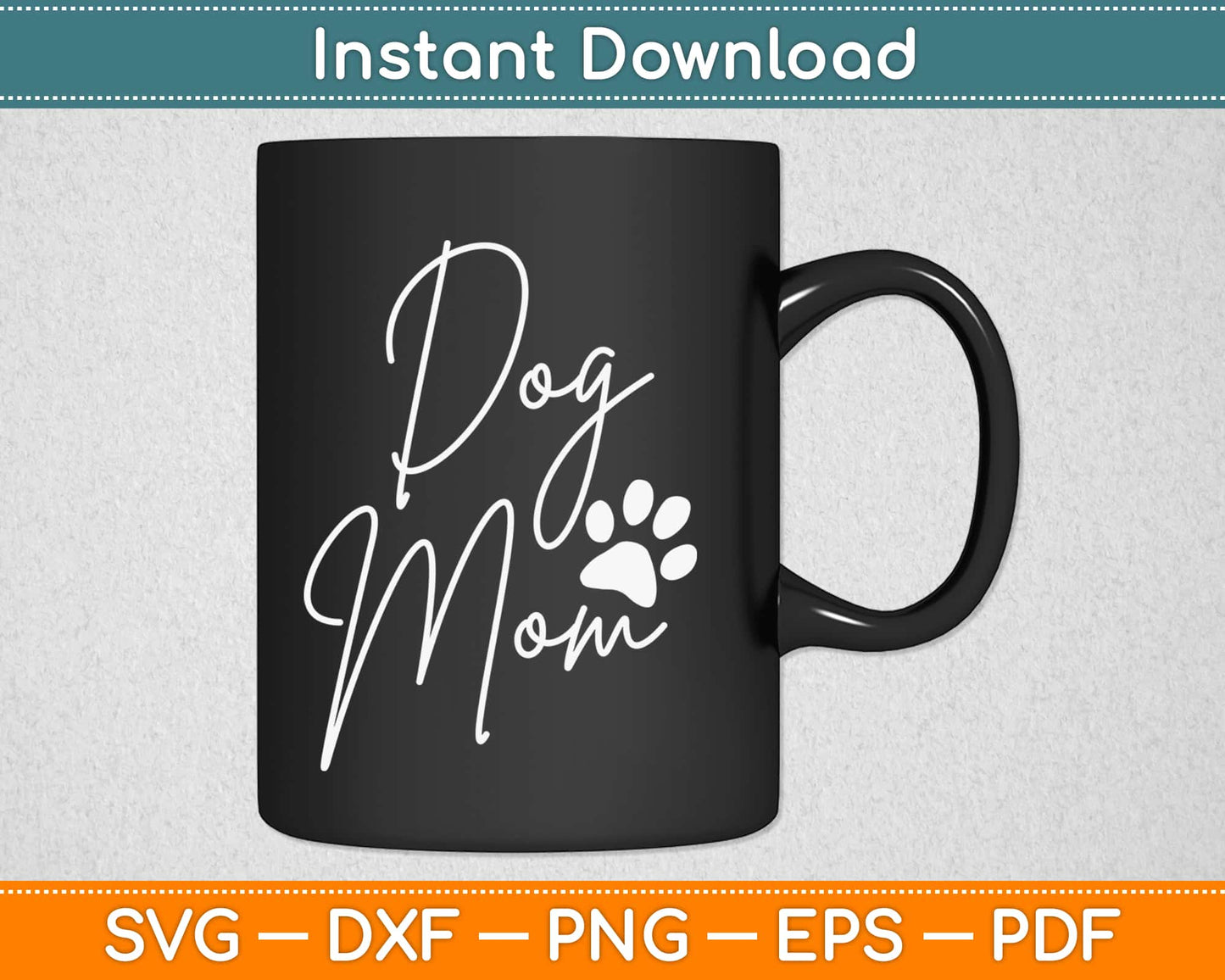 Dog Mom Svg Design Cricut Printable Cutting Files
