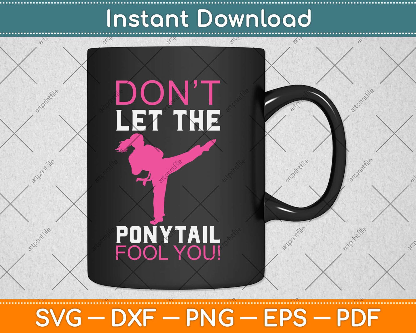 Don't let the Ponytail Fool You Karate Svg Design Cricut Printable Cutting Files