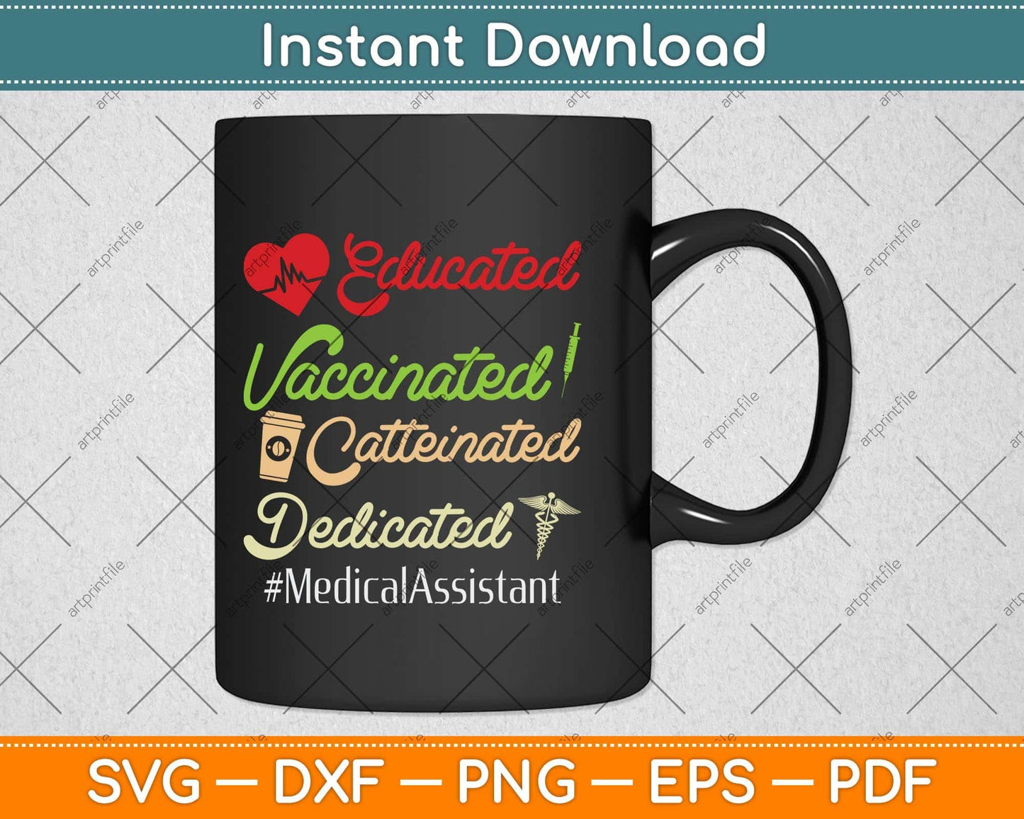 Educated Vaccinated Caffeinated Dedicated Medical Assistant Svg Png Dxf Cutting File