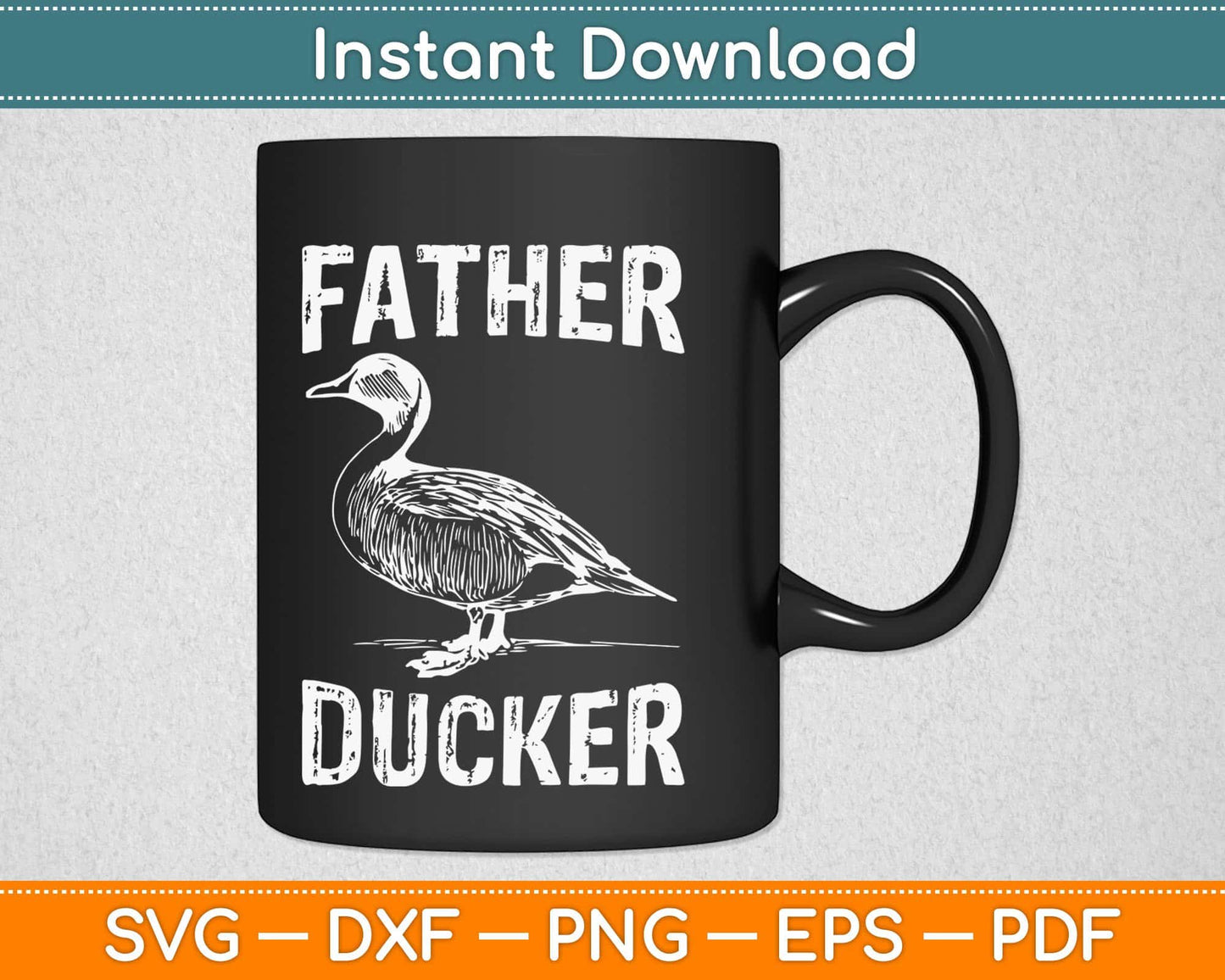 Father Ducker Svg Design Cricut Printable Cutting Files
