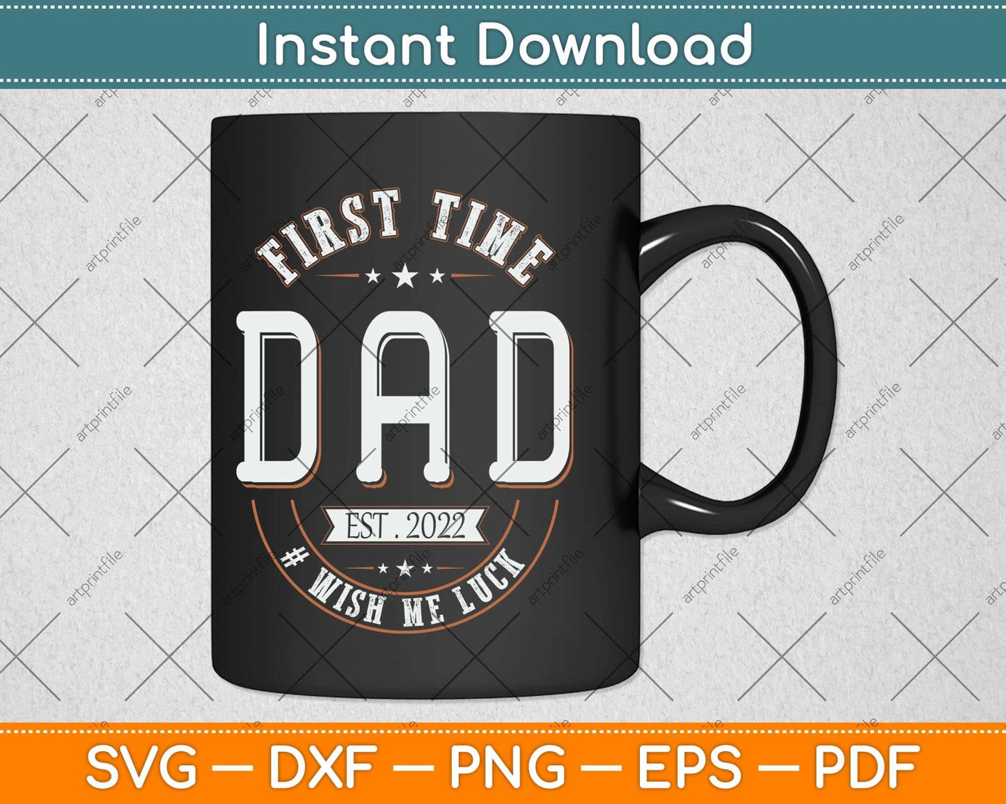 First Time Dad Wish Me Luck Father Daddy Funny Svg Png Dxf Digital Cutting File