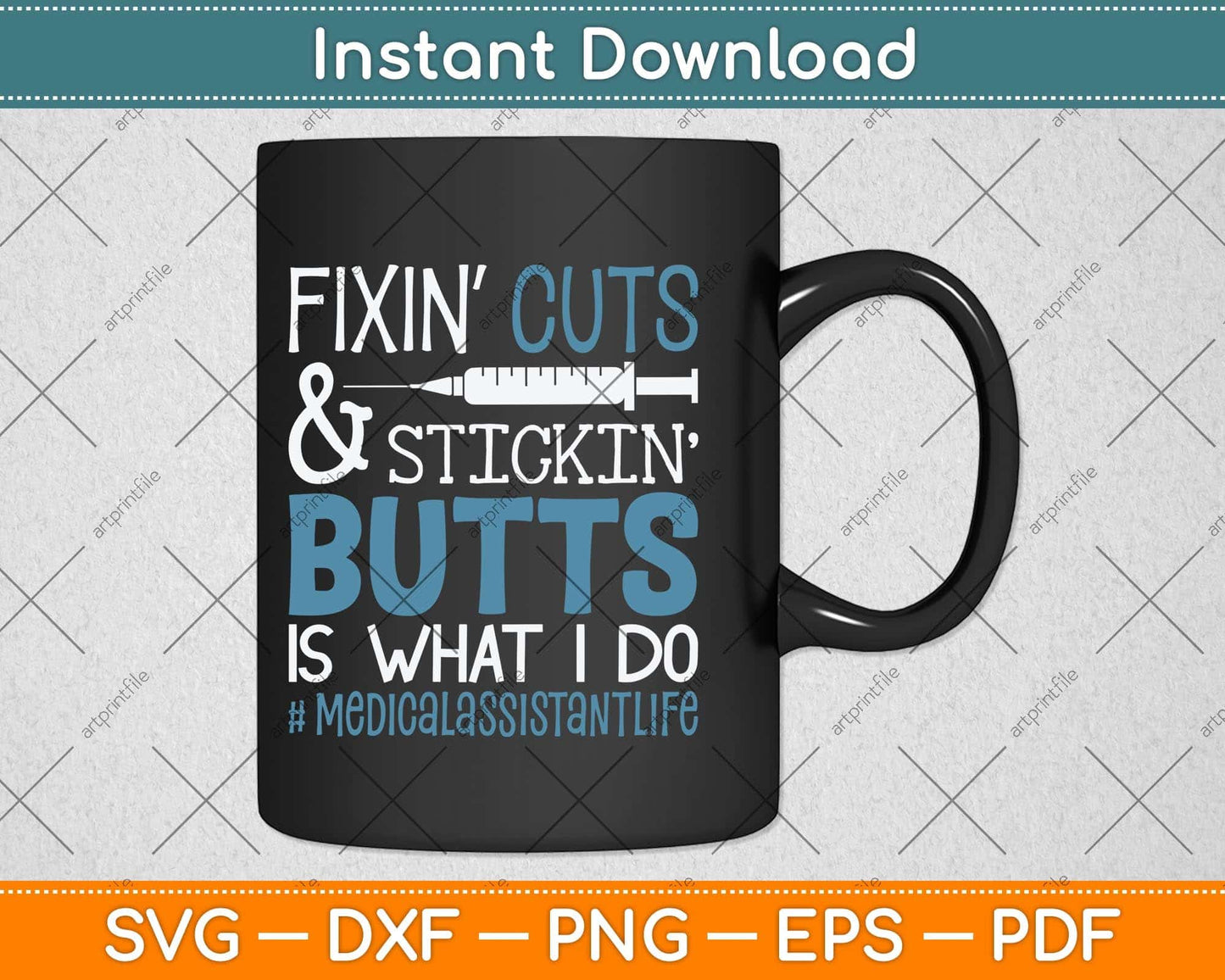 Fix Cuts Stickin Butts Is What I Do Medical Assistant Svg Png Dxf Digital Cutting File