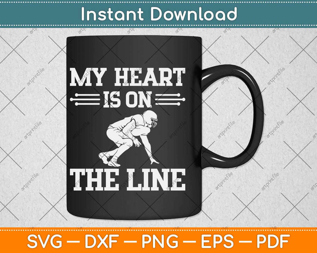 Football My Heart Is On The Line Offensive Lineman Svg Png Dxf Digital Cutting File