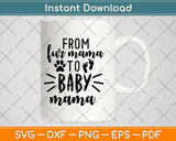 From Fur Mama To Baby Mama Svg Design Cricut Printable Cutting Files
