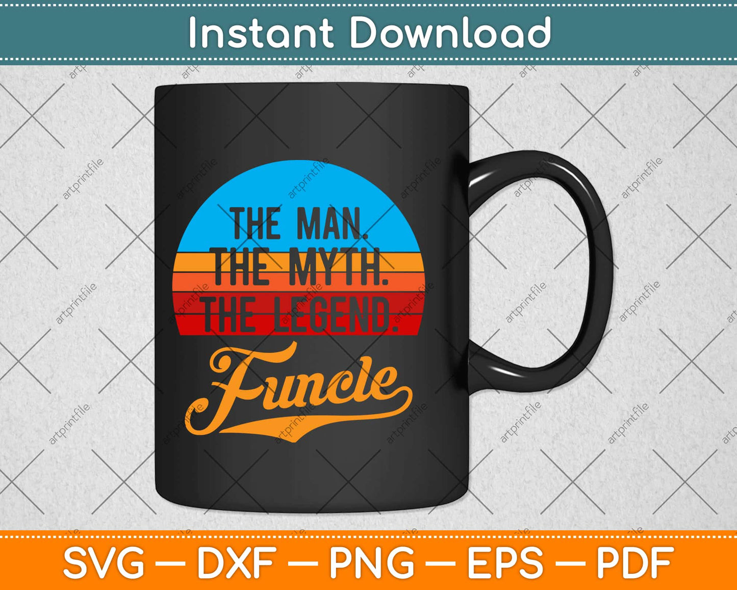 Funcle The Man The Myth The Legend Svg Design Cricut Printable Cutting Files