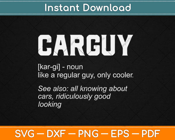 Funny Car Guy Definition Svg Design Cricut Printable Cutting Files